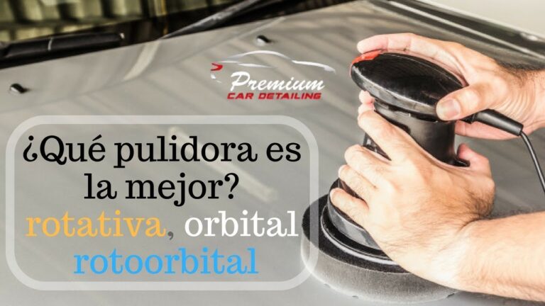 Pulidora orbital vs. Roto orbital: ¿Cuál es la mejor para tu coche?